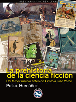cover image of La prehistoria de la ciencia ficción